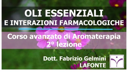 copertina Lezione 2 Aromaterapia livello avanzato - Oli Essenziali e interazioni farmacologiche1